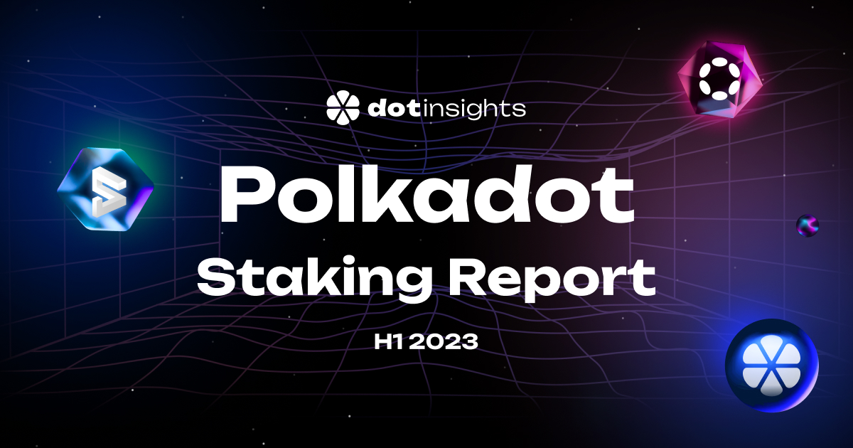 Polkadot Staking Report By Dotinsights The First Polkadot